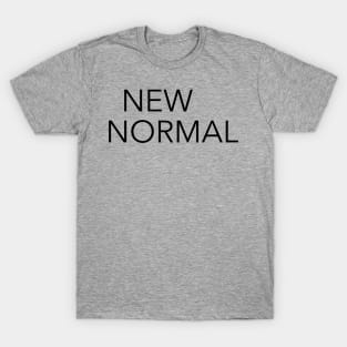 New Normal T-Shirt